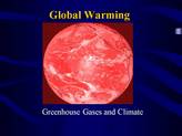 <strong>Global</strong> <strong>Warming</strong> - Greenhouse Gases and Climate
